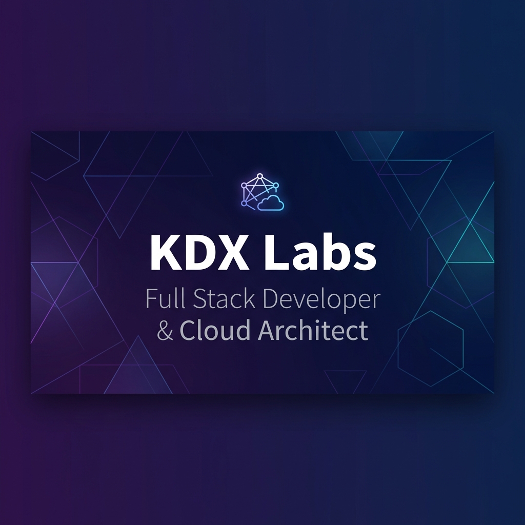 KDX Labs | Full Stack Developer & Cloud Architecture Expert
